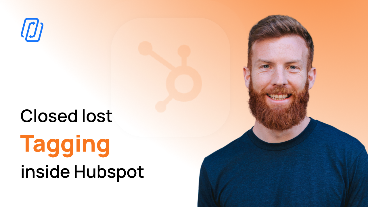 How to Implement Closed Lost Reason Tagging in HubSpot: A Step-by-Step Guide